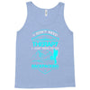 I Dont Need Therapy I Just Need Backpacking Tank Top