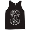 lick my legs Tank Top