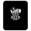 beer does not ask Mousepad