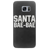 santa bae bae Samsung Galaxy S7 Edge