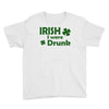 irish i were drunk Youth Tee