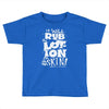 moisturise daily Toddler T-shirt