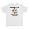 My Mom Is The World's Best Teacher Youth Tee