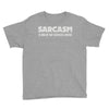 sarcasm services Youth Tee