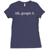 idk google it Ladies Fitted T-Shirt