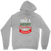 have a merry christmas and a happy new year Unisex Hoodie