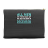 all men are created equal but the best are born in december Accessory Pouches