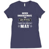never underestimate an old man who was born in may Ladies Fitted T-Shirt