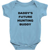 daddy future hunting buddy Baby Bodysuit