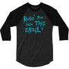 have you seen this snail 3/4 Sleeve Shirt