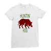 hantin hog Ladies Fitted T-Shirt