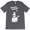 Guess What T-Shirt