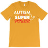 Autism Is My Super Power T-Shirt