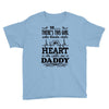 There's This Girl Who Stole My Heart She Calls Me Daddy Youth Tee