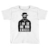 i am the one who knocks Toddler T-shirt