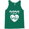 Mama is My Bestie Tank Top