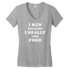 i run because i really like food Women's V-Neck T-Shirt