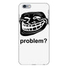 problem trollface troll face slogan internet meme t shirt2 iPhone 6 Plus/6s Plus Case