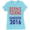 bernie fucking sanders 2016 for americans president Ladies Fitted T-Shirt