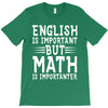 english is important but math is importanter T-Shirt