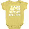 i flexed and the sleeves fell off Baby Bodysuit
