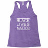 black lives matter Racerback Tank