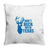 don't buck with texas funny Throw Pillow
