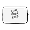 i don't care Laptop sleeve