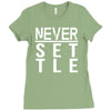 never settle Ladies Fitted T-Shirt