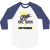 Kings Are Born In September 3/4 Sleeve Shirt