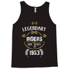 legendary riders are born in 1953 Tank Top