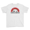 Be A Dreamer Youth Tee