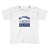 my favorite disney princess is my girlfriend Toddler T-shirt