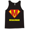 megalomaniac Tank Top
