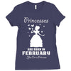 Princesses Are Born In February Ladies Fitted T-Shirt