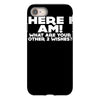 here i am what are your other 2 wishes iPhone 8