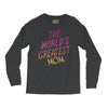 The World's Greatest Mom Long Sleeve Shirts