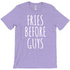 fries before guys T-Shirt