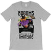 brooms are for amateurs T-Shirt