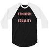 Feminism Means Equality 3/4 Sleeve Shirt