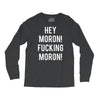 hey moron! 1 Long Sleeve Shirts