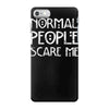 normal people scare me iPhone 7 Case
