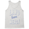 lawd have mercy Tank Top