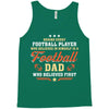 Behind Every Football Player Who Believes in Himself is a Football Dad Tank Top