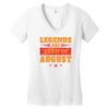 Legends Are Born In August Women's V-Neck T-Shirt