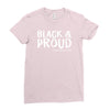black and proud Ladies Fitted T-Shirt
