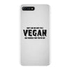 Don't Ask Me Why I'm A Vegan Ask Yourself Why You're Not iPhone 7 Plus Case