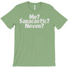 me saracastic never T-Shirt