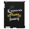 queens are born in january iPad 3 and 4 Case