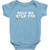 Help Me Help You Baby Onesie